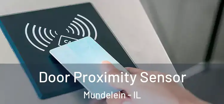  Door Proximity Sensor Mundelein - IL