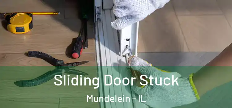  Sliding Door Stuck Mundelein - IL